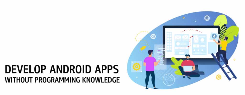 develop android app no programming