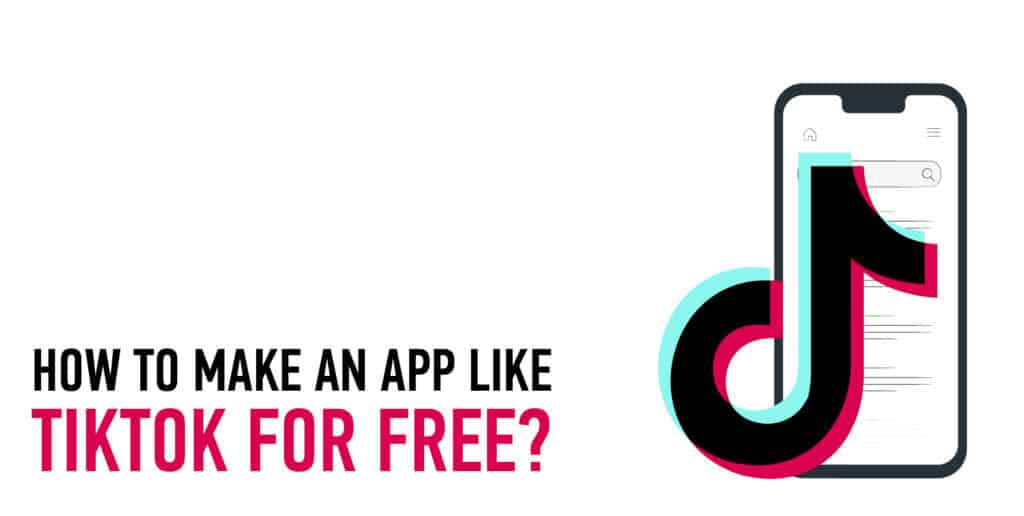 make an app like tiktok for free