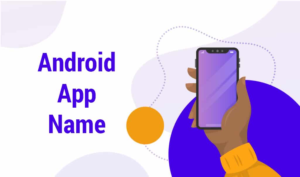 Make an Engaging Android App Name