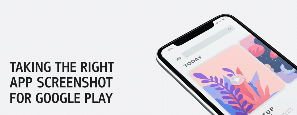 Taking the Right App Screenshot for Google Play - Android App