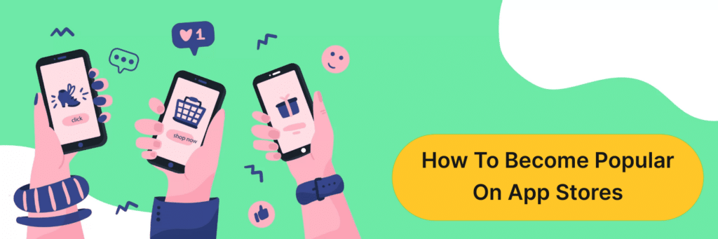 How to become popular on app stores