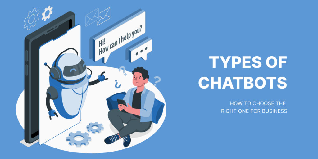 Types of Chatbots